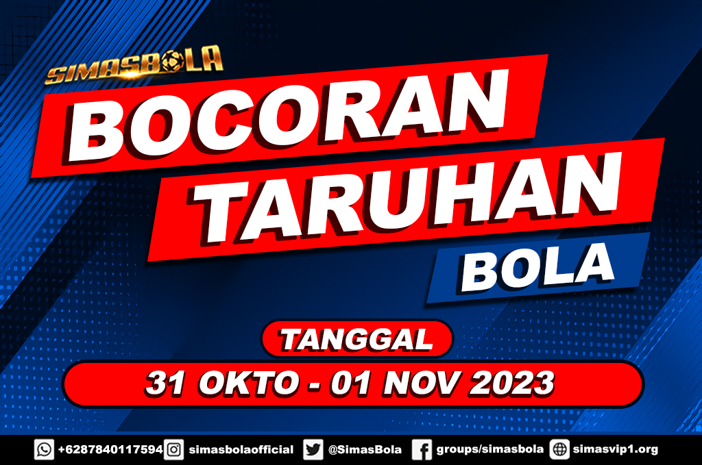 BOCORAN PERTANDINGAN BOLA 31 OKTOBER – 1 NOVEMBER 2023