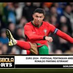 Euro 2024 - Portugal Pentingkan Ambisi, Ronaldo Pantang Istirahat