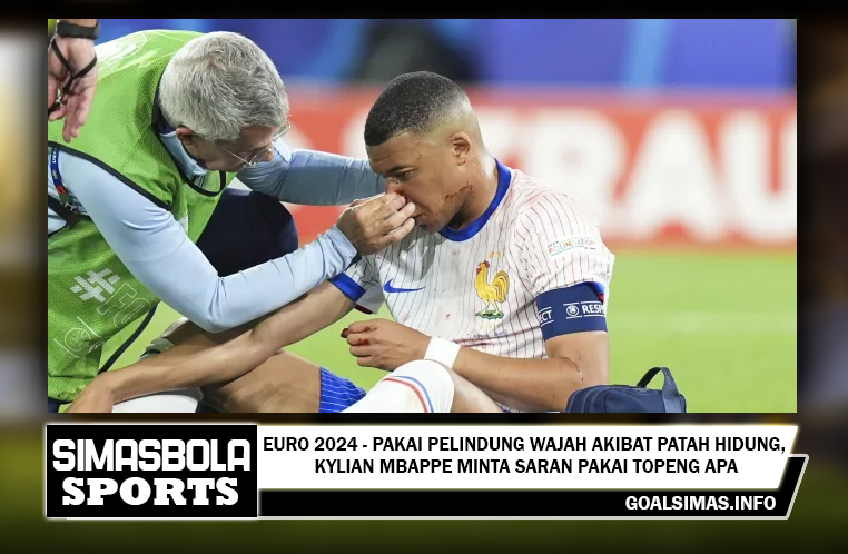 EURO 2024 - Pakai Pelindung Wajah akibat Patah Hidung, Kylian Mbappe Minta Saran Pakai Topeng Apa