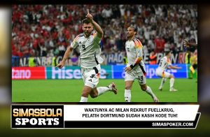 Waktunya AC Milan Rekrut Fuellkrug, Pelatih Dortmund Sudah Kasih Kode Tuh!