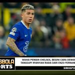 Wahai Pemain Chelsea, Begini Cara Dewasa Tanggapi Nyanyian Rasis dari Enzo Fernandez