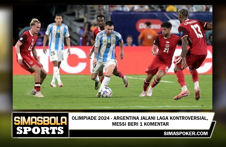 Olimpiade 2024 - Argentina Jalani Laga Kontroversial, Messi Beri 1 Komentar