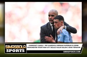 Community Shield - Pep Guardiola Memang Superior di Derbi Manchester tetapi Man City Selalu Kalah dalam 3 Edisi Terakhir