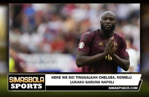 Here We Go! Tinggalkan Chelsea, Romelu Lukaku Gabung Napoli