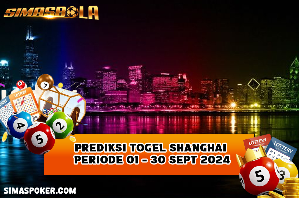 PREDIKSI TOGEL BOCORAN SHANGHAI 30 SEPTEMBER 2024