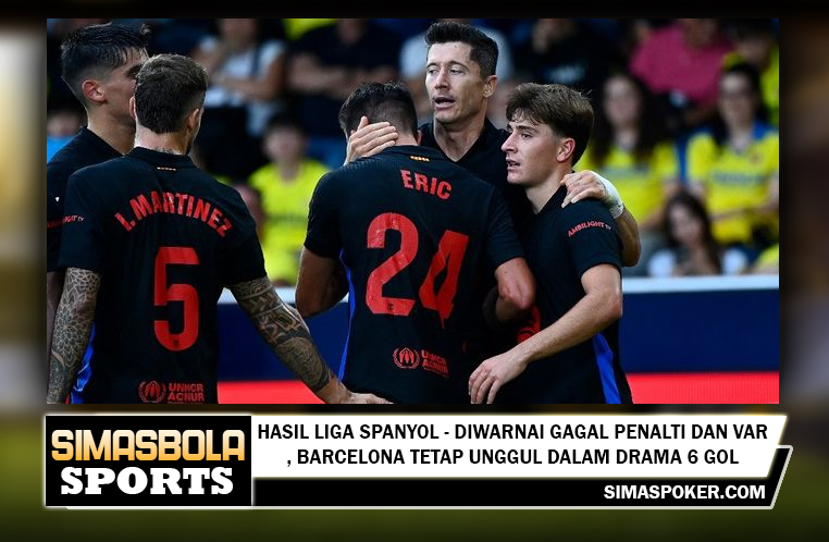 Hasil Liga Spanyol - Diwarnai Gagal Penalti dan VAR, Barcelona Tetap Unggul dalam Drama 6 Gol