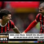 Hasil Liga Italia - Banjir Gol dalam 5 Menit, AC Milan Lumat Lecce Tanpa Ampun