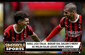 Hasil Liga Italia - Banjir Gol dalam 5 Menit, AC Milan Lumat Lecce Tanpa Ampun