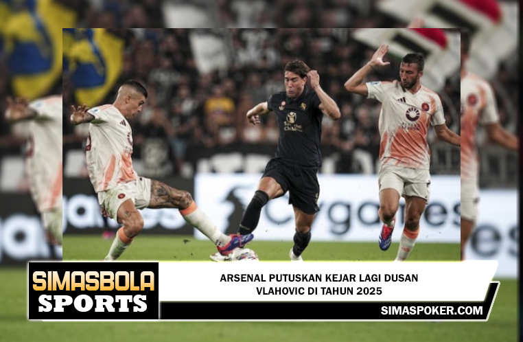 Arsenal Putuskan Kejar Lagi Dusan Vlahovic di Tahun 2025