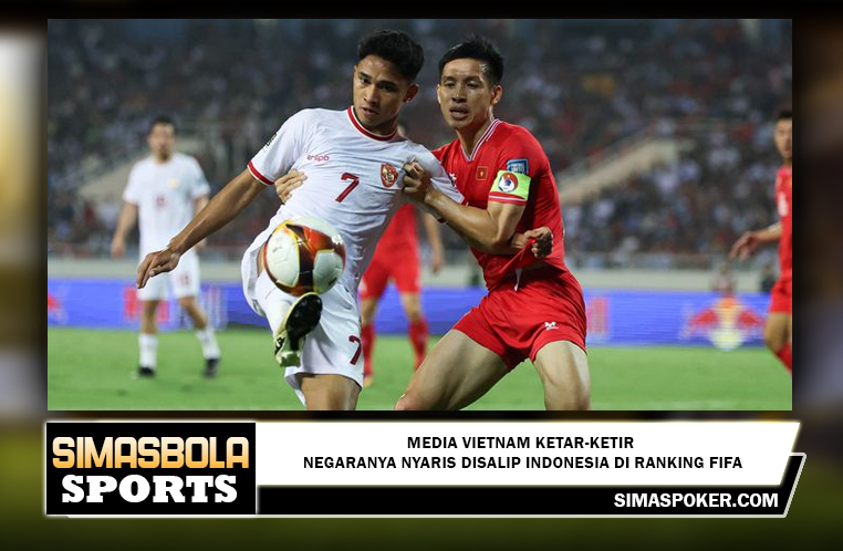 Media Vietnam Ketar-ketir Negaranya Nyaris Disalip Indonesia di Ranking FIFA