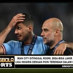 Man City Ditinggal Rodri, Bisa-bisa Lahir Juara Liga Inggris dengan Poin Terendah dalam Sejarah