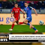 Gol Morgan di menit-menit akhir memberi harapan bagi Wales saat kalah dari Slovakia