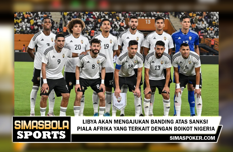 Libya akan mengajukan banding atas sanksi Piala Afrika yang terkait dengan boikot Nigeria