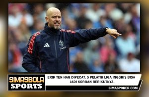 Erik ten Hag Dipecat, 5 Pelatih Liga Inggris Bisa Jadi Korban Berikutnya