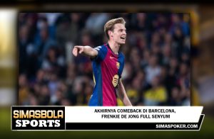 Akhirnya Comeback di Barcelona, Frenkie De Jong Full Senyum