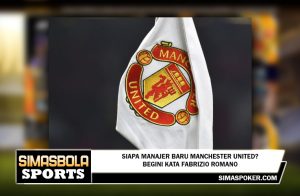 Siapa Manajer Baru Manchester United? Begini Kata Fabrizio Romano