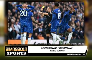 Apakah Chelsea punya masalah kartu kuning?