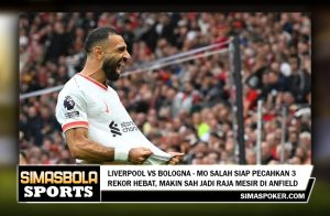 Liverpool Vs Bologna - Mo Salah Siap Pecahkan 3 Rekor Hebat, Makin Sah Jadi Raja Mesir di Anfield