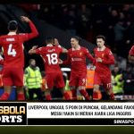 Liverpool Unggul 5 Poin di Puncak, Gelandang Favorit Lionel Messi Yakin Si Merah Juara Liga Inggris