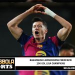 Bagaimana Lewandowski mencapai 100 gol Liga Champions