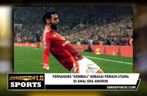 Fernandes "kembali" sebagai pemain utama di awal era Amorim