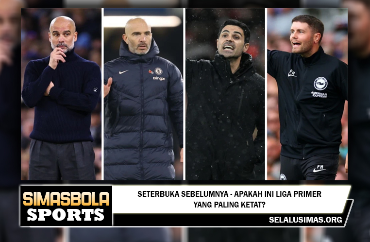 Seterbuka sebelumnya - apakah ini Liga Primer yang paling ketat?