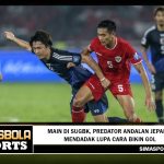 Main di SUGBK, Predator Andalan Jepang Mendadak Lupa Cara Bikin Gol