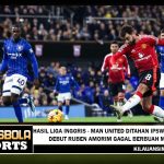 Hasil Liga Inggris - Man United Ditahan Ipswich Town, Debut Ruben Amorim Gagal Berbuah Manis