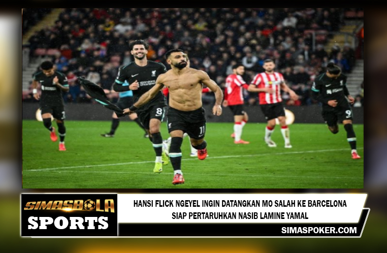 Hansi Flick Ngeyel Ingin Datangkan Mo Salah ke Barcelona, Siap Pertaruhkan Nasib Lamine Yamal