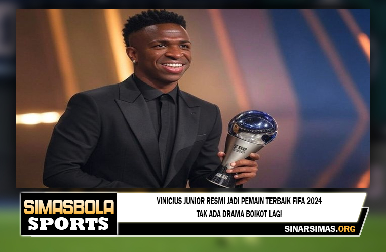 Vinicius Junior Resmi Jadi Pemain Terbaik FIFA 2024, Tak Ada Drama Boikot Lagi