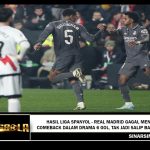 Hasil Liga Spanyol - Real Madrid Gagal Menang Comeback dalam Drama 6 Gol, Tak Jadi Salip Barcelona