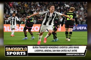 BURSA TRANSFER - Wonderkid Juventus Laris Manis, Liverpool, Arsenal, dan Man United Ikut Antre