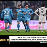 Gol Jay Idzes Catat Sejarah bagi Indonesia, Nyaris Taklukkan Juventus di Liga Italia dan Jadi Penebus Dosa