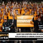 Akhir yang sempurna bagi McLaren setelah berada di ambang kehancuran