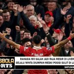 Rahasia Mo Salah Jadi Raja Mesir di Liverpool, Selalu Minta Diumpan meski Posisi Sulit di Lapangan