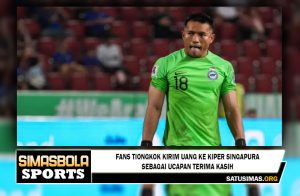 Fans Tiongkok kirim uang ke kiper Singapura sebagai ucapan terima kasih