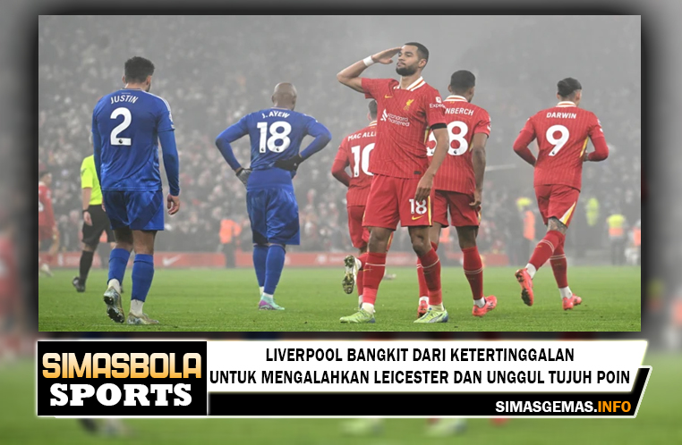 Liverpool bangkit dari ketertinggalan untuk mengalahkan Leicester dan unggul tujuh poin