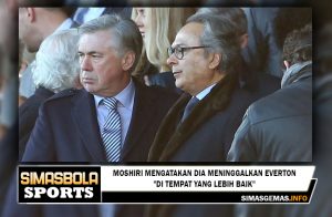 Moshiri mengatakan dia meninggalkan Everton "di tempat yang lebih baik"