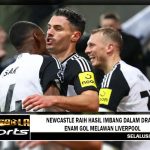 Newcastle raih hasil imbang dalam drama enam gol melawan Liverpool