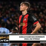 Sundulan Huijsen bawa Bournemouth unggul atas Tottenham