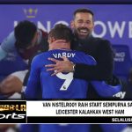 Van Nistelrooy raih start sempurna saat Leicester kalahkan West Ham