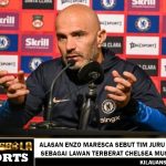 Alasan Enzo Maresca Sebut Tim Juru Kunci sebagai Lawan Terberat Chelsea Musim Ini