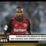 Barcelona Selangkah di Depan, Bek Raksasa dari Jerman Siap Diamankan