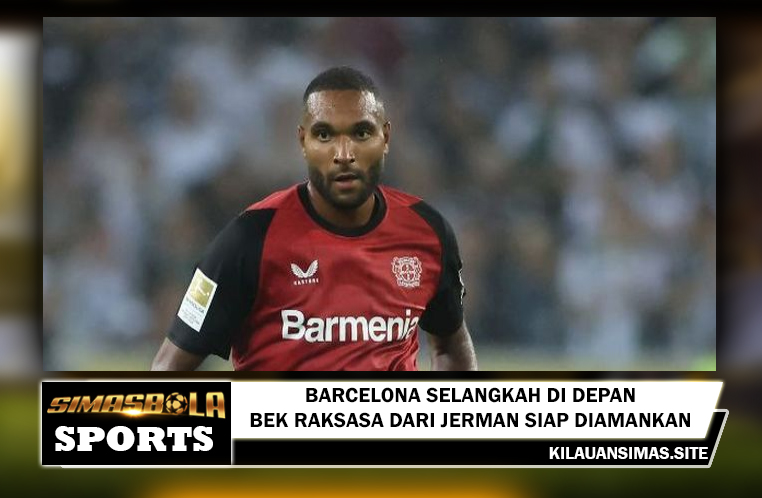 Barcelona Selangkah di Depan, Bek Raksasa dari Jerman Siap Diamankan