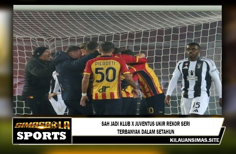 Sah Jadi Klub X, Juventus Ukir Rekor Seri Terbanyak dalam Setahun