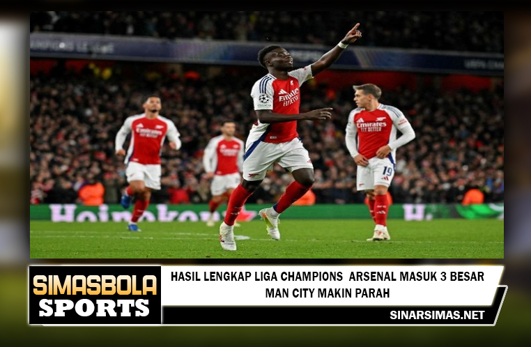 Hasil Lengkap Liga Champions - Arsenal Masuk 3 Besar, Man City Makin Parah