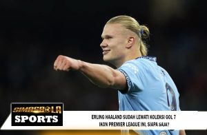 Erling Haaland Sudah Lewati Koleksi Gol 7 Ikon Premier League Ini, Siapa Saja?