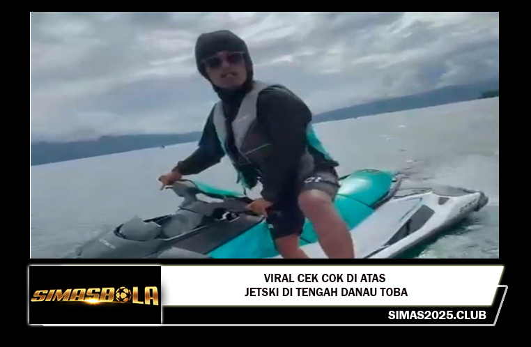 Viral Cek cok di Atas Jetski di Tengah Danau Toba