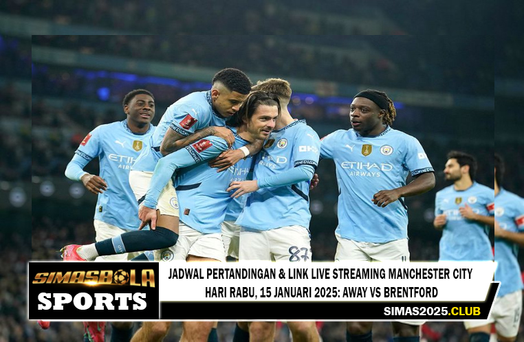 Jadwal Pertandingan & Link Live Streaming Manchester City Hari Rabu, 15 Januari 2025: Away vs Brentford