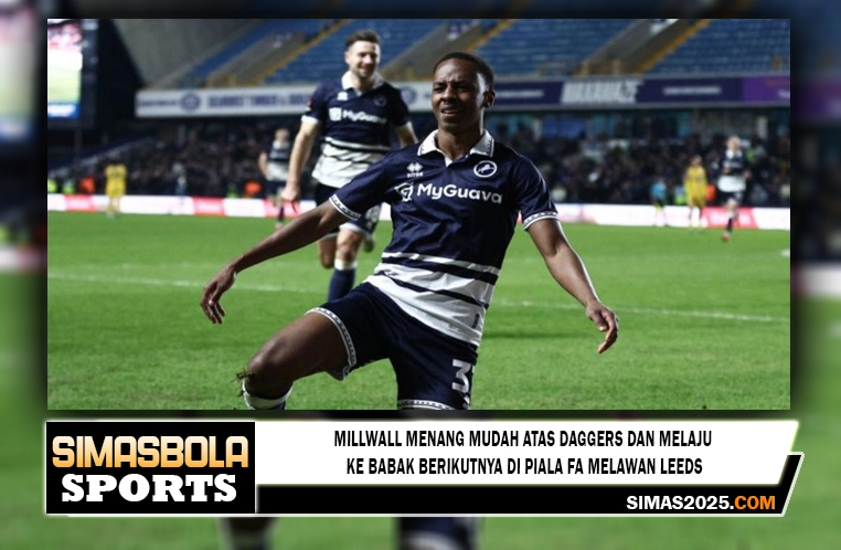 Millwall menang mudah atas Daggers dan melaju ke babak berikutnya di Piala FA melawan Leeds